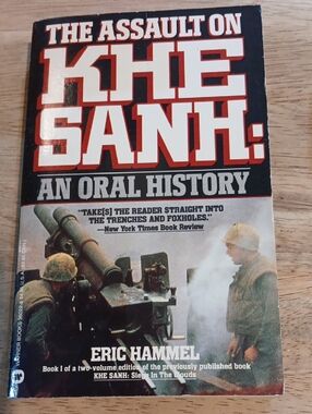 The Assault on Khe Sanh: An Oral History By Eric Hammel